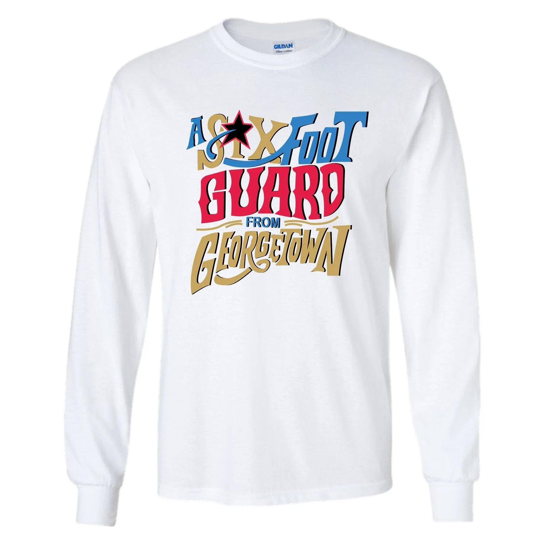 Six Foot Guard From Georgetown Long Sleeve T-Shirt | Bubba Chucks White Longsleeve Tee Shirt